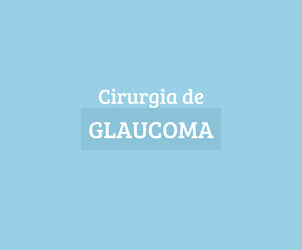 Como é feita a cirurgia de glaucoma?